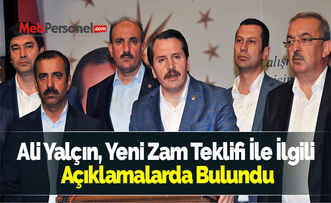 Ali Yalçın, Yeni Zam Teklifi İle İlgili Açıklamalarda Bulundu