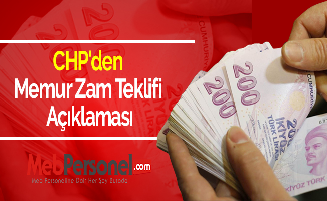 CHP'den Memur Zam Teklifi Açıklaması