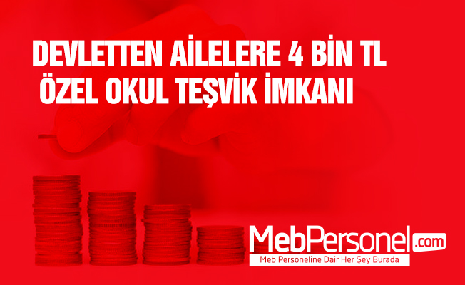 Devletten ailelere 4 bin lira özel okul teşvik imkanı