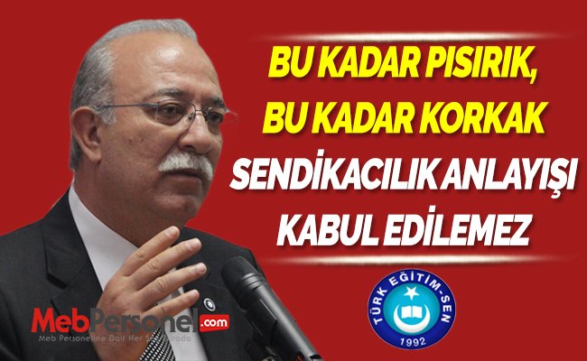 KONCUK: BU KADAR PISIRIK, BU KADAR KORKAK SENDİKACILIK ANLAYIŞI KABUL EDİLEMEZ