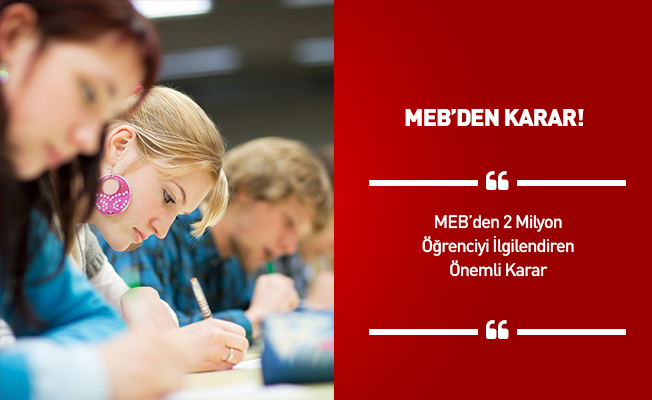 2 milyon öğrenciyi ilgilendiren flaş değişiklik!