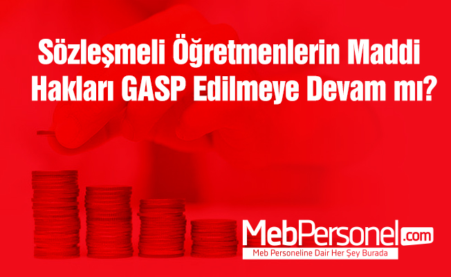 Sözleşmeli Öğretmenlerin Maddi Hakları Gasp Ediliyor