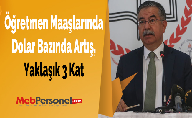 İsmet Yılmaz: "Öğretmen Maaşlarında Dolar Bazında Artış, Yaklaşık 3 Kat"