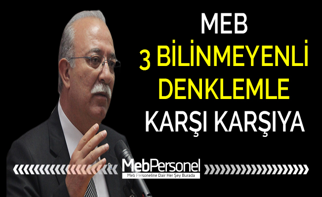 MEB 3 BİLİNMEYENLİ DENKLEMLE KARŞI KARŞIYA
