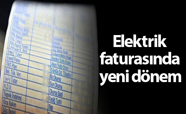 Elektrik faturasında yeni dönem