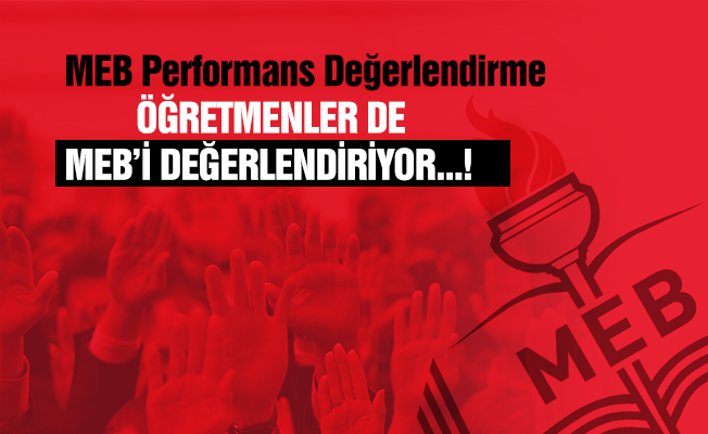 Öğretmenler de MEB'in performansını değerlendiriyor!