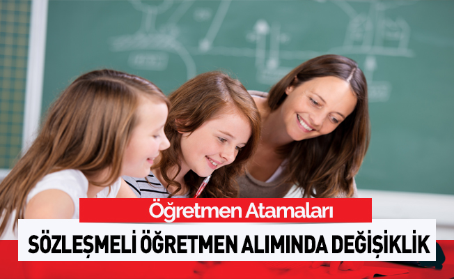 Sözleşmeli öğretmen alımında değişiklik