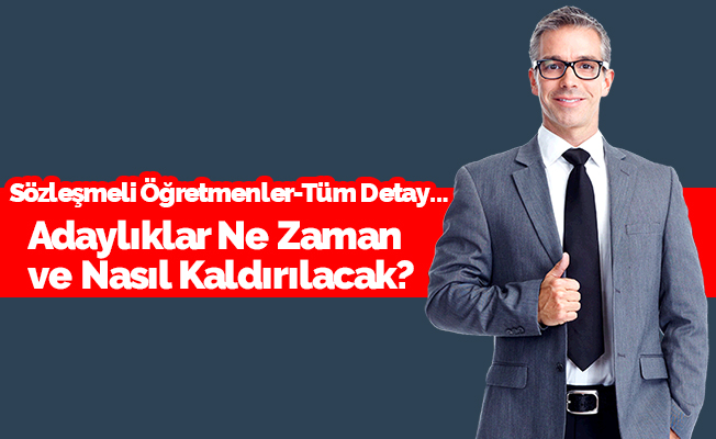 Sözleşmeli Öğretmenlerin Adaylıkları Ne Zaman Kalkacak?