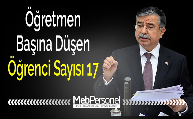 Bakan Yılmaz: ''Öğretmen Başına Düşen Öğrenci Sayısı 17''