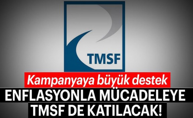 TMSF: Enflasyonla Topyekun Mücadele'ye katılacağız