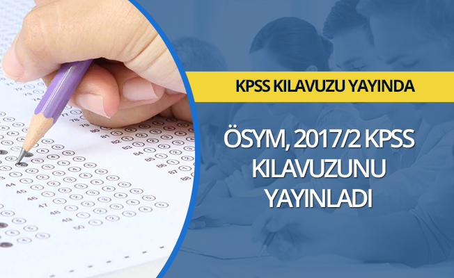 KPSS 2017/2 tercih kılavuzu yayımlandı