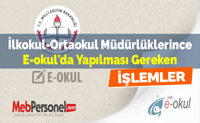İlkokul-Ortaokul Müdürlüklerince E-okul'da Yapılması Gereken İşlemler
