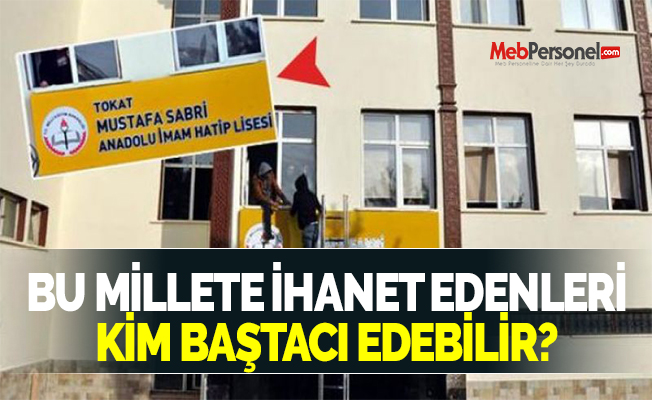 BU MİLLETE İHANET EDENLERİ KİM BAŞTACI EDEBİLİR?