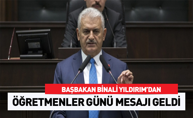 Başbakan Yıldırım'dan Öğretmenler Günü mesajı