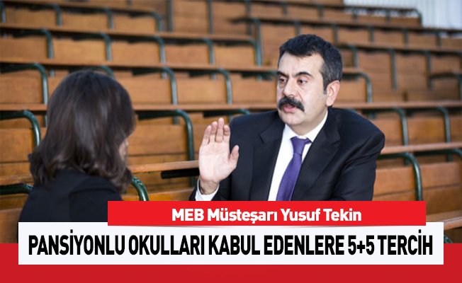 MEB Müsteşarı: Pansiyonlu okulları kabul edenlere 5+5 tercih