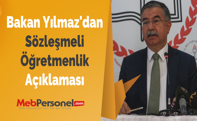 Bakan Yılmaz'dan ''Sözleşmeli Öğretmenlik'' Açıklaması
