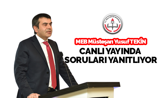 MEB Müsteşarı Yusuf Tekin Canlı Yayında Soruları Yanıtlıyor