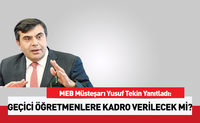 Geçici Öğretmenler Kadroya Alınacak mı?