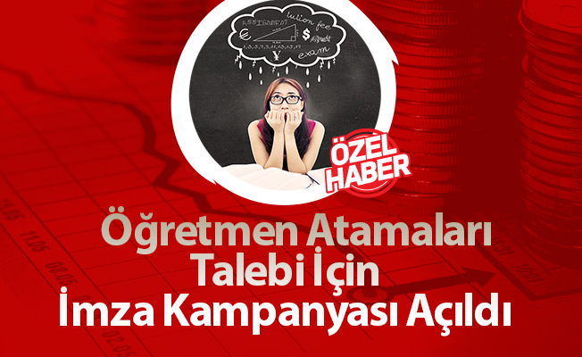 Öğretmen Atamaları Talebi İçin İmza Kampanyası Açıldı