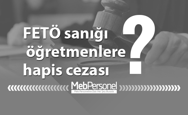 FETÖ sanığı öğretmenlere hapis cezası