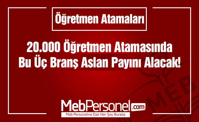 En Çok Hangi Branştan Öğretmen Atanacak?