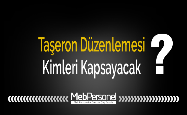 Taşeron Düzenlemesi Kimleri Kapsayacak?