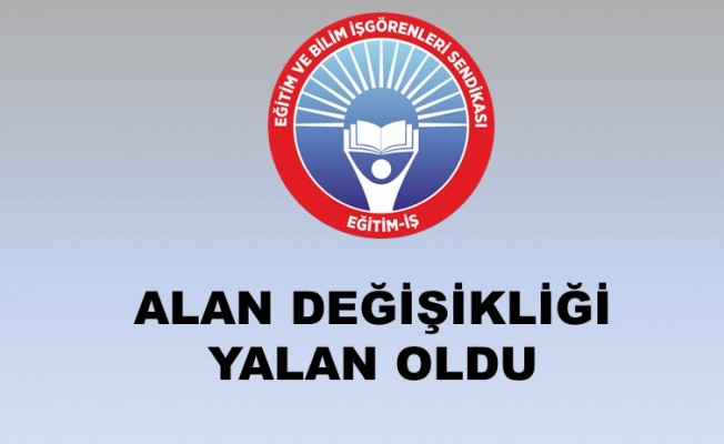 ALAN DEĞİŞİKLİĞİ YALAN OLDU