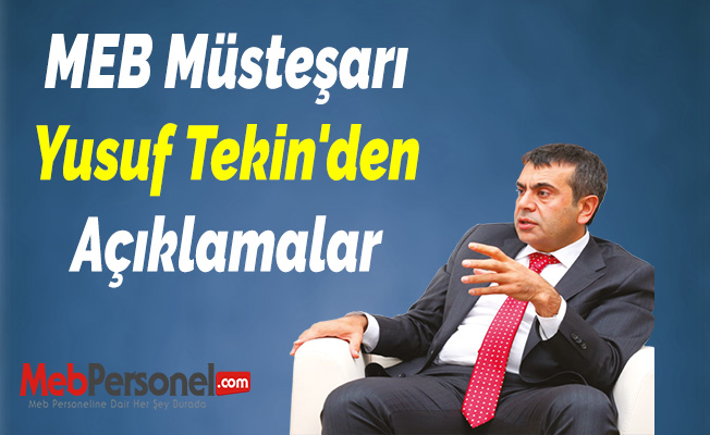 MEB Müsteşarı Yusuf Tekin'den Açıklamalar