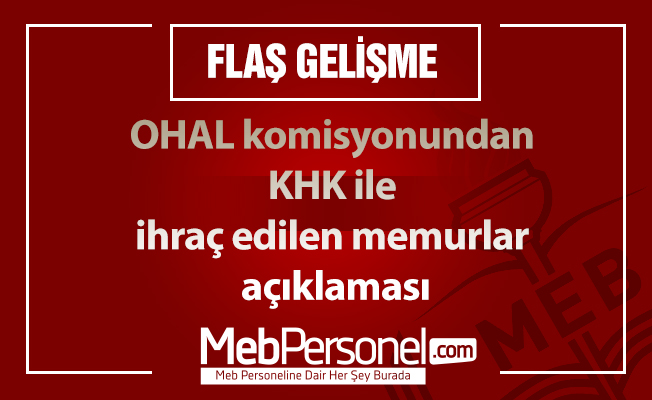 OHAL komisyonundan KHK ile ihraç edilen memurlar açıklaması