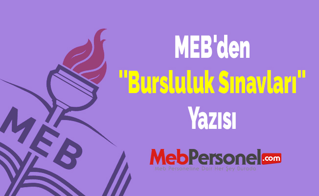 MEB'den ''Bursluluk Sınavları'' Yazısı