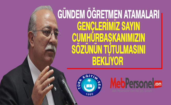 GENÇLERİMİZ SAYIN CUMHURBAŞKANIMIZIN SÖZÜNÜN TUTULMASINI BEKLİYOR
