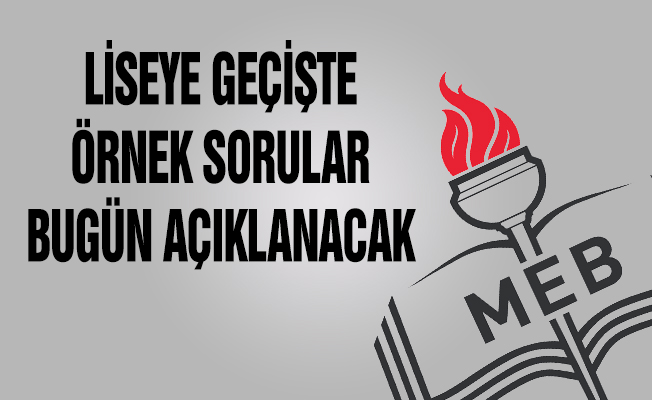 MEB Liseye Geçiş Sınavında Örnek Soruları Açıklıyor!