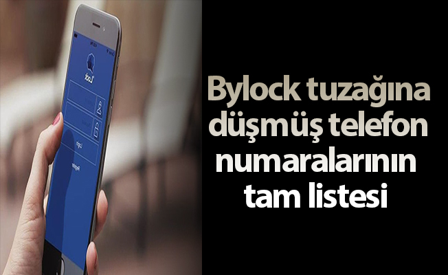 Bylock telefon numaraları tam güncel liste