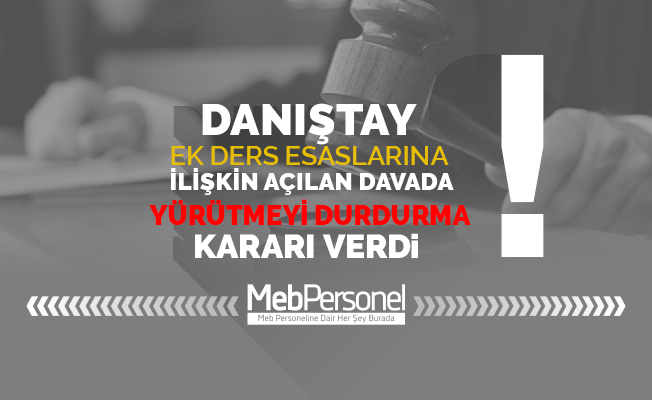 Ek Ders Esaslarına İlişkin Yürütmeyi Durdurma Kararı