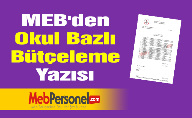 MEB'den ''Okul Bazlı Bütçeleme'' Yazısı