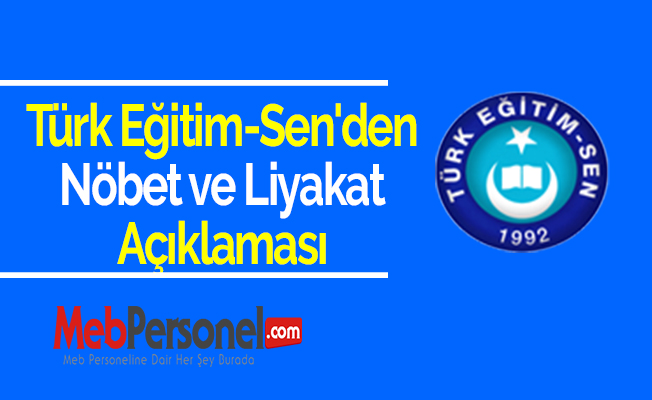 Türk Eğitim-Sen'den ''Nöbet ve Liyakat'' Açıklaması