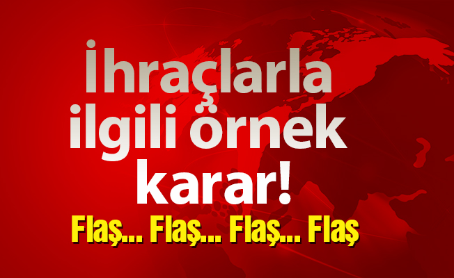İhraçlarla ilgili örnek karar!