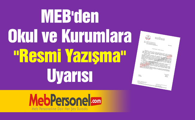MEB'den Okul ve Kurumlara ''Resmi Yazışma'' Uyarısı