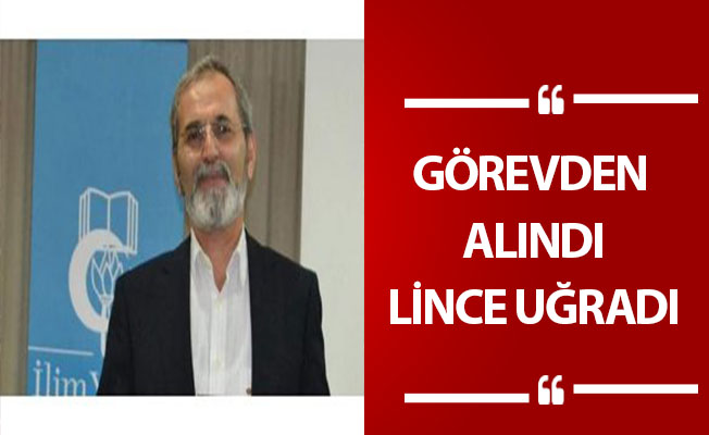 GÖREVDEN ALINDI LİNCE UĞRADI