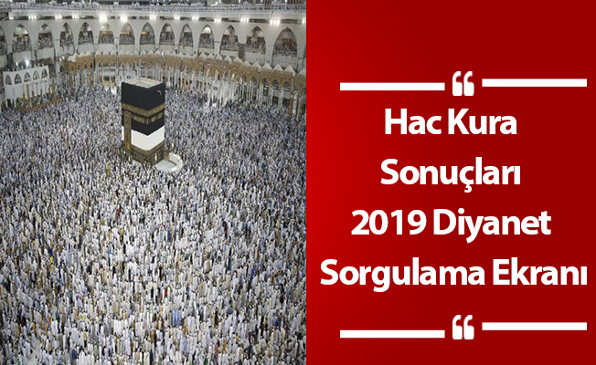 Hac Kura Sonuçları 2019 Diyanet İsim Sorgulama Ekranı