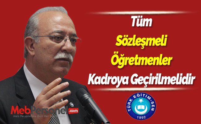 Tüm Sözleşmeli Öğretmenler Kadroya Geçirilmelidir