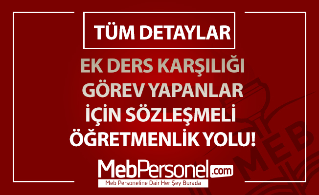 EK DERS KARŞILIĞI GÖREV YAPANLAR İÇİN SÖZLEŞMELİ ÖĞRETMENLİK YOLU!