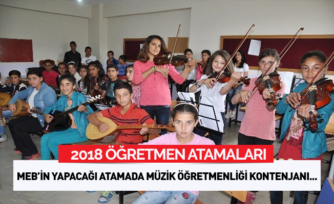 Müzik Öğretmenliği Kontenjan Tahminleri- 2018 MEB