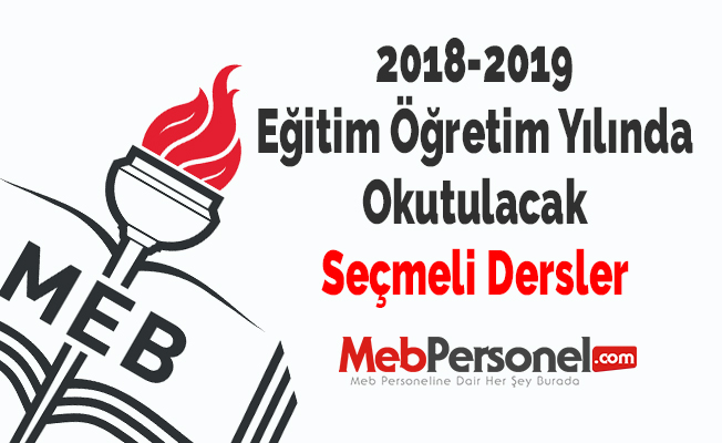 2018-2019 Eğitim Öğretim Yılında Okutulacak Seçmeli Dersler