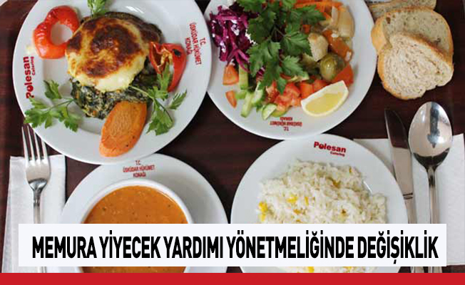 Memurlara yiyecek yardımı yönetmeliğinde değişiklik