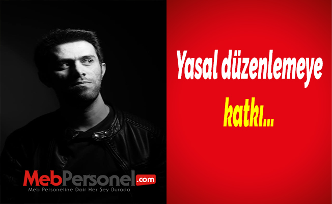 Yasal düzenlemeye katkı…