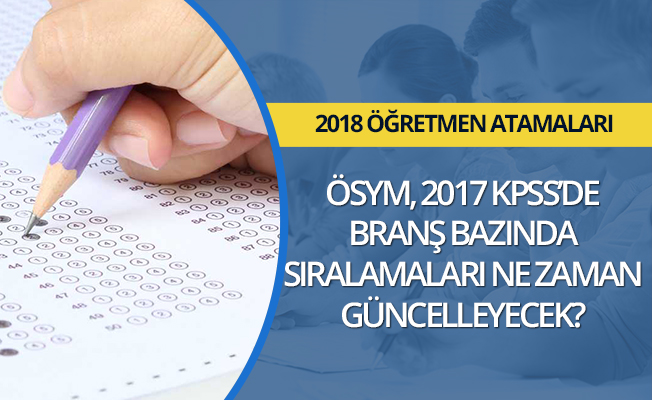 ÖSYM'den Öğretmen Atamalarına Sıralama Ayarı