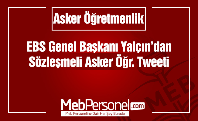 Yalçın'dan Sözleşmeli Asker Öğretmenlik Tweeti