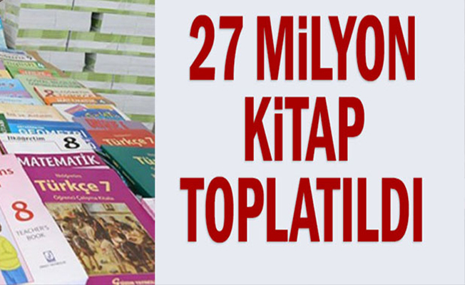 27 Milyon Kitap Toplatıldı.