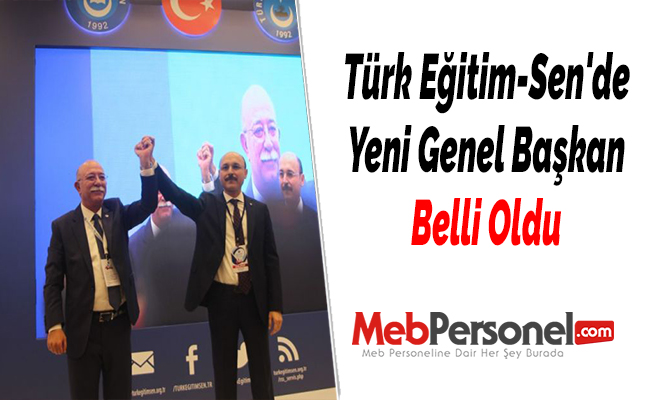 Türk Eğitim-Sen'de Yeni Genel Başkan Belli Oldu